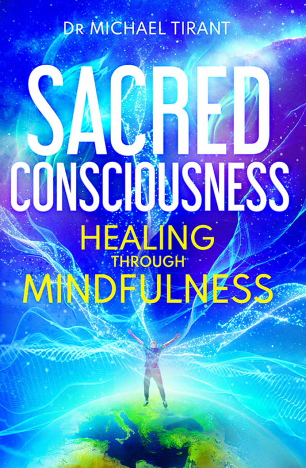 Sacred Consciousness - Healing through Mindfulness